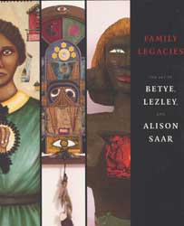 Family Legacies: The Art of Betye, Lezley and Alis...