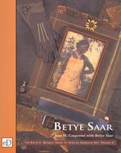 Betye Saar, Volume II of The David C. Driskell Ser...