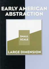 Early American Abstraction: Small Scale - Large Di...