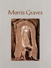 Morris Graves: Toward Ultimate Reality