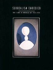 Surrealism Embodied: The Figure in American Art, 1...